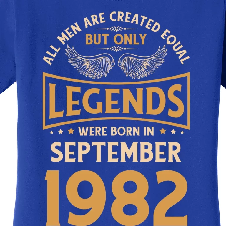 40 Birthday Legends Were Born In September 1982 Meaningful Gift Women's T-Shirt