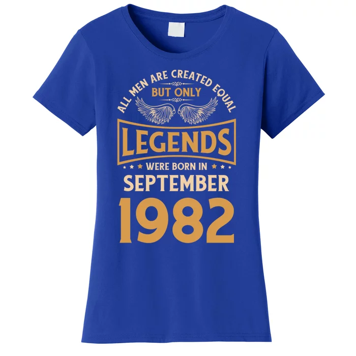 40 Birthday Legends Were Born In September 1982 Meaningful Gift Women's T-Shirt