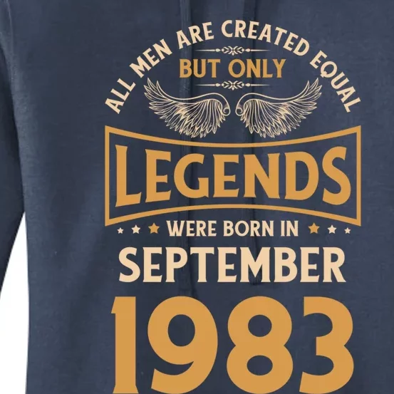 40 Birthday Legends Were Born In September 1983 Gift Women's Pullover Hoodie