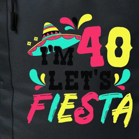 40th Birthday Mexican Party I'm 40 Let's Fiesta Daily Commute Backpack