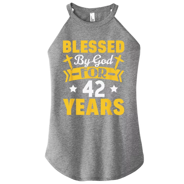 42nd Birthday Man Woman Blessed By God For 42 Years Women’s Perfect Tri Rocker Tank