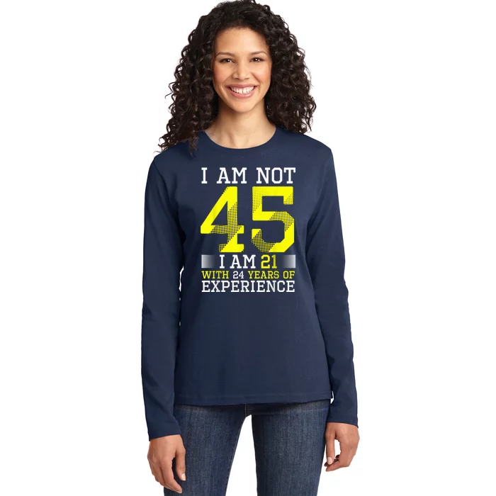 45th Birthday Man Woman 45 Year Old Gift Ladies Long Sleeve Shirt