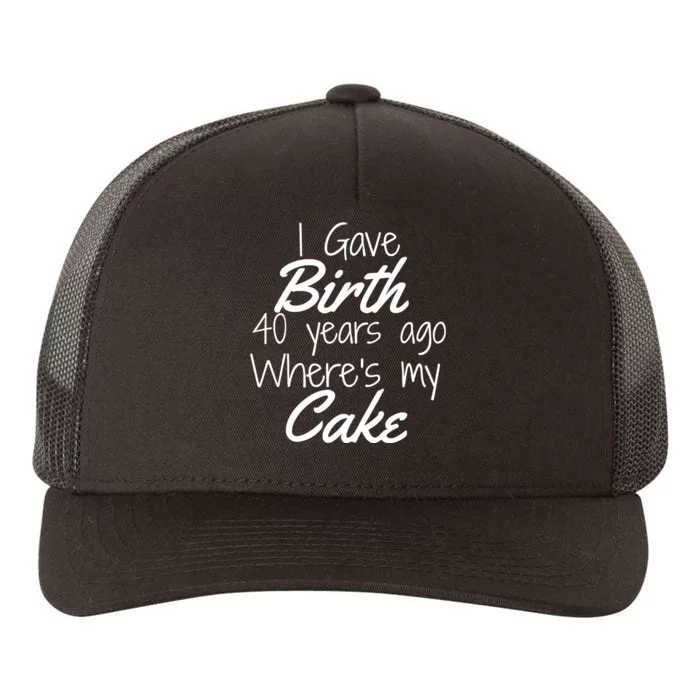 40th Birthday Mom Of 40 Year Old Son Daughter Birthday Yupoong Adult 5-Panel Trucker Hat