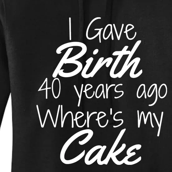 40th Birthday Mom Of 40 Year Old Son Daughter Birthday Women's Pullover Hoodie