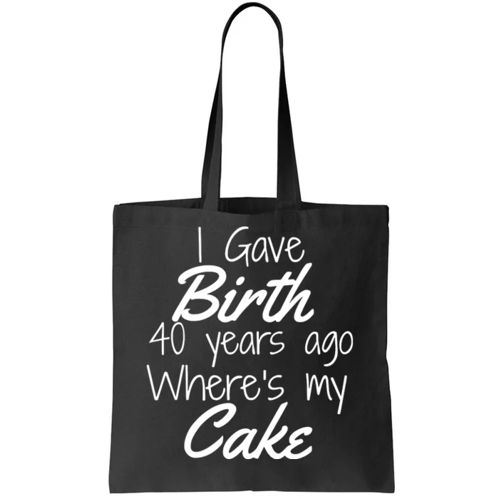 40th Birthday Mom Of 40 Year Old Son Daughter Birthday Tote Bag