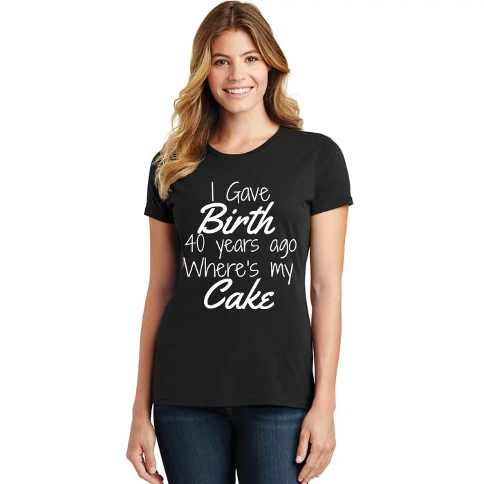 40th Birthday Mom Of 40 Year Old Son Daughter Birthday Women's T-Shirt