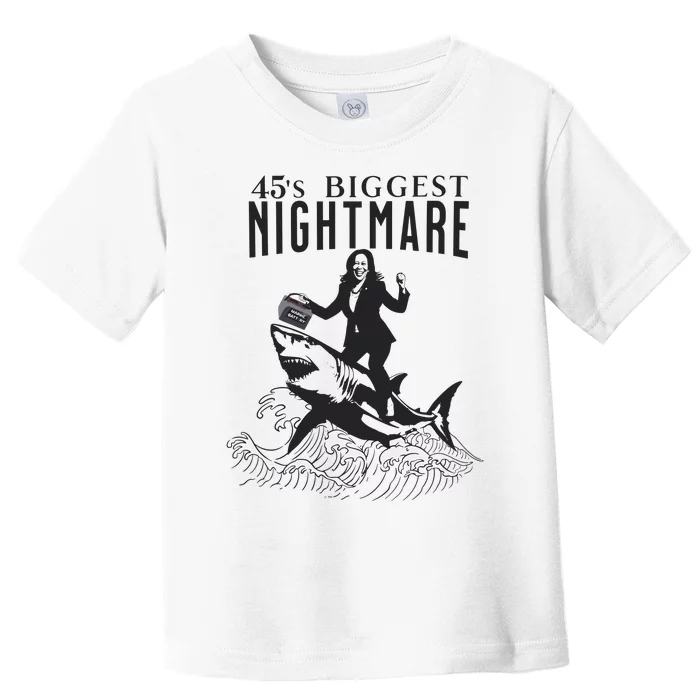 45S Biggest Nightmare Kamala Harris Toddler T-Shirt