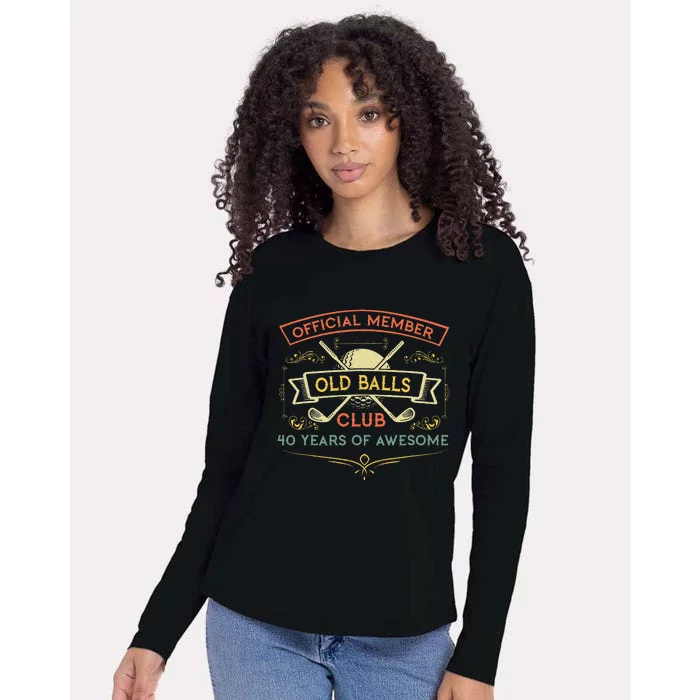 40th Birthday Old Balls Club 40 Year Old Golfer Womens Cotton Relaxed Long Sleeve T-Shirt