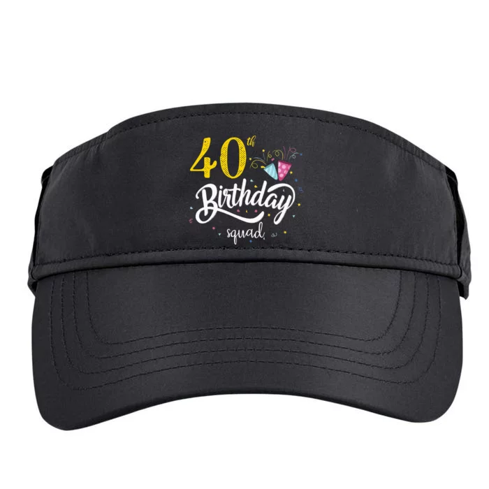 40th Birthday Squad 40 Party Crew Group Adult Drive Performance Visor