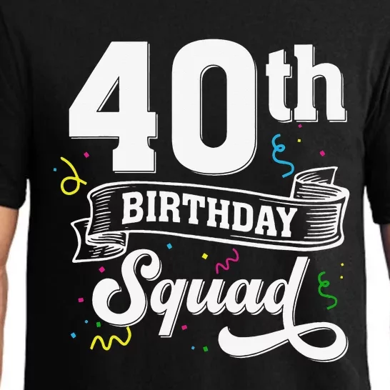 40th Birthday Squad 40th Birthday Party 40 Years Old Pajama Set