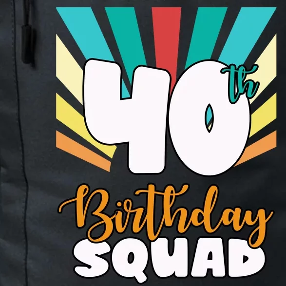 40th Birthday Squad 40 Years Old Daily Commute Backpack