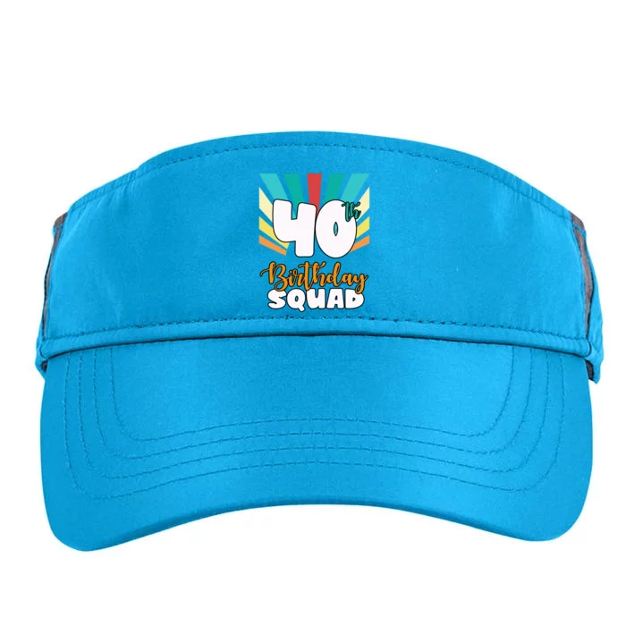 40th Birthday Squad 40 Years Old Adult Drive Performance Visor