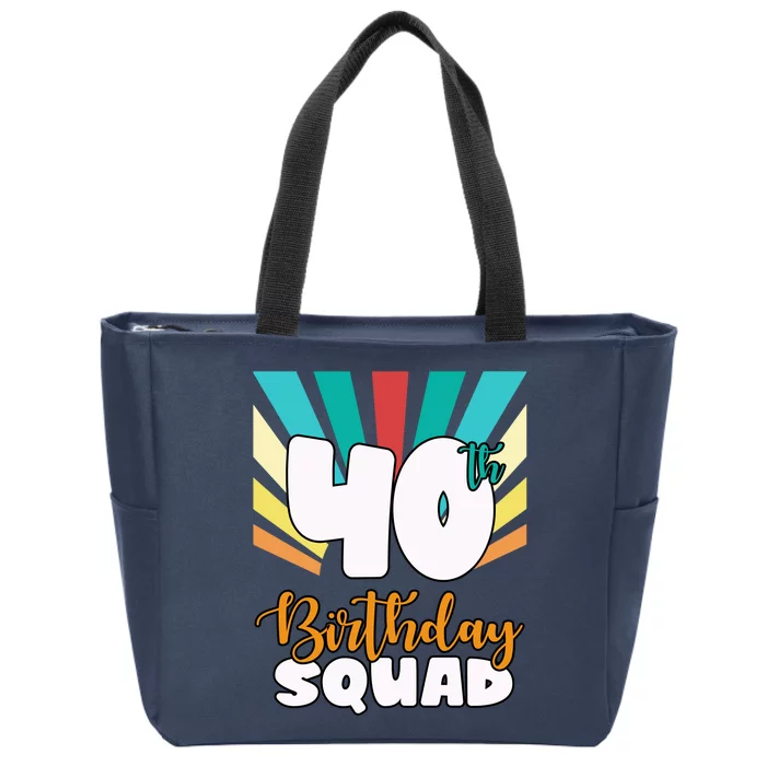 40th Birthday Squad 40 Years Old Zip Tote Bag