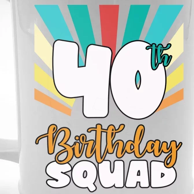 40th Birthday Squad 40 Years Old Front & Back Beer Stein