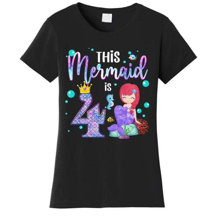 4th Birthday This Mermaid Is 4 Years Old Mermaid Women's T-Shirt