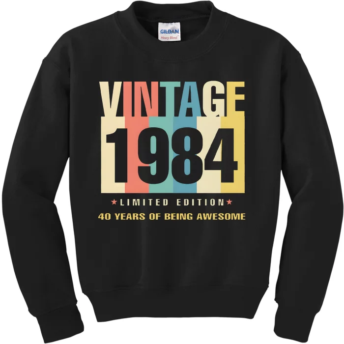 40th Birthday Vintage 1984 Limited Edition 40 Years Of Being Awesome Kids Sweatshirt