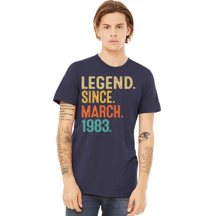 40th Birthday Vintage Legend Since March 1983 40 Year Old Premium T-Shirt