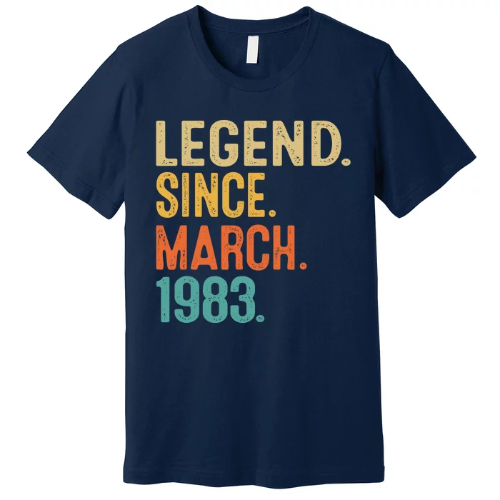 40th Birthday Vintage Legend Since March 1983 40 Year Old Premium T-Shirt