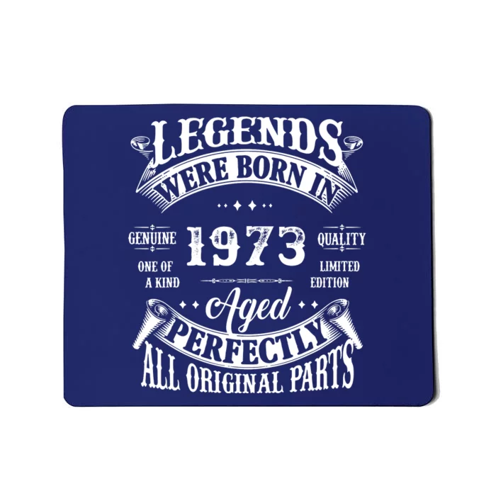 49th Birthday Vintage Birthday Legends Born In 1973 Mousepad