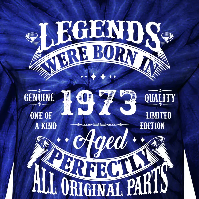 49th Birthday Vintage Birthday Legends Born In 1973 Tie-Dye Long Sleeve Shirt