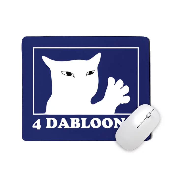 4 Dabloons 4 Doubloons 4 Dabloons Cat Mousepad