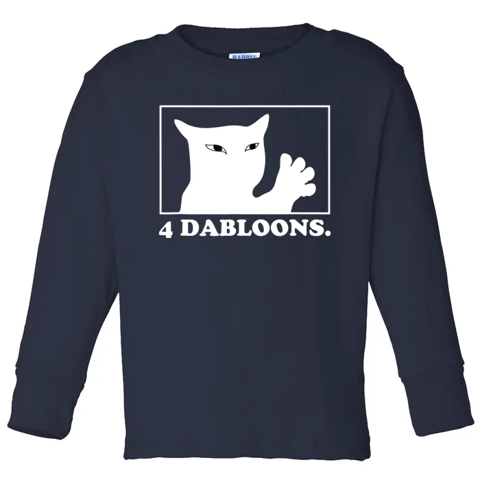 4 Dabloons 4 Doubloons 4 Dabloons Cat Toddler Long Sleeve Shirt