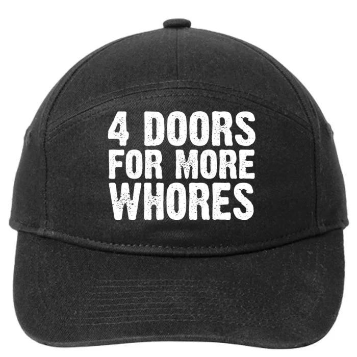 4 Doors For More Whores 7-Panel Snapback Hat