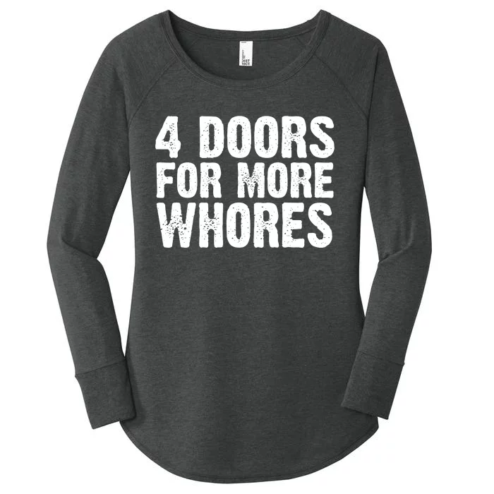 4 Doors For More Whores Women's Perfect Tri Tunic Long Sleeve Shirt