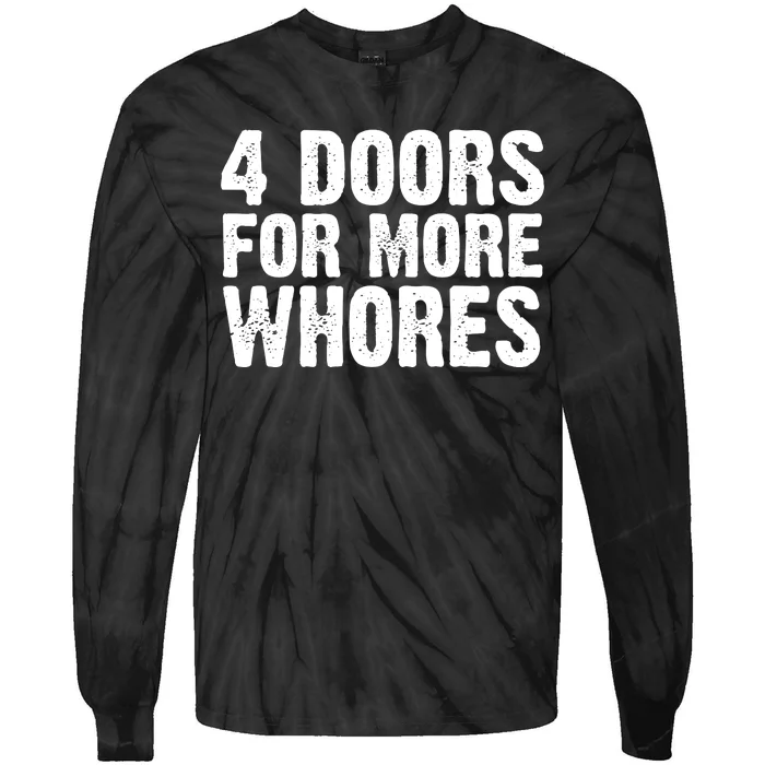 4 Doors For More Whores Tie-Dye Long Sleeve Shirt