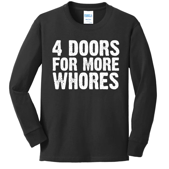 4 Doors For More Whores Kids Long Sleeve Shirt