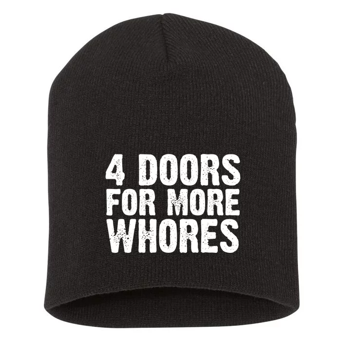 4 Doors For More Whores Short Acrylic Beanie