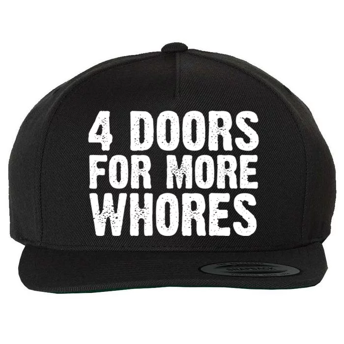 4 Doors For More Whores Wool Snapback Cap