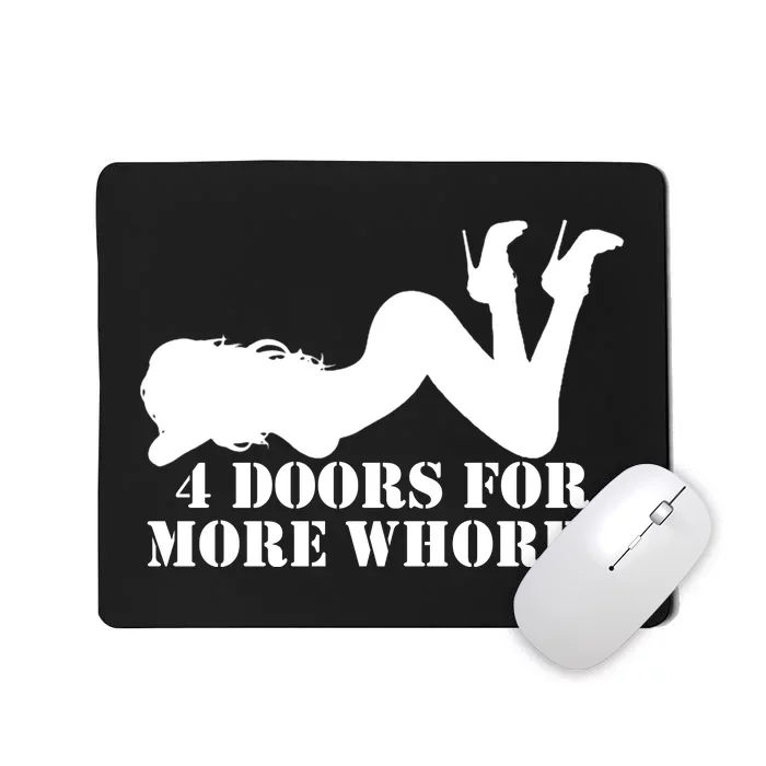 4 Doors For More Whores Funny Stripper Mousepad