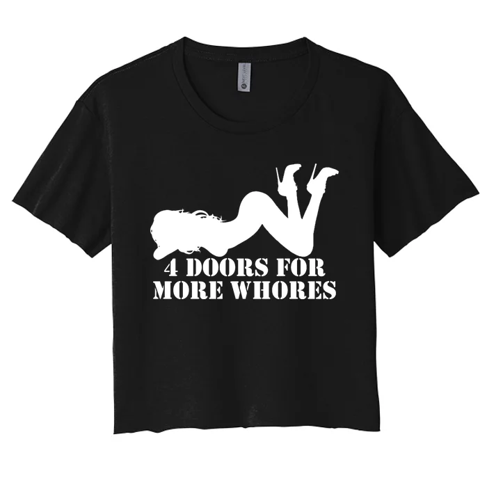 4 Doors For More Whores Funny Stripper Women's Crop Top Tee