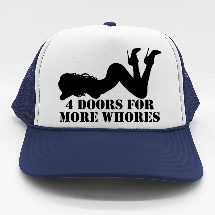 4 Doors For More Whores Funny Stripper Trucker Hat