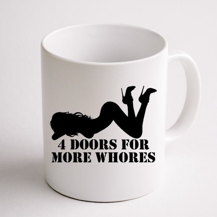 4 Doors For More Whores Funny Stripper Front & Back Coffee Mug