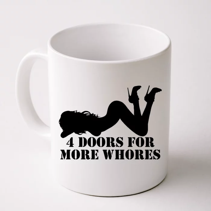 4 Doors For More Whores Funny Stripper Front & Back Coffee Mug