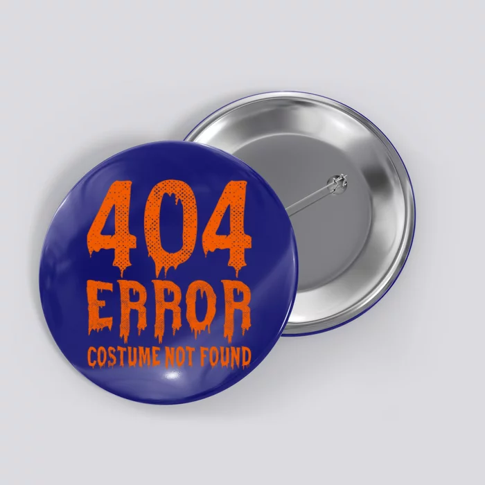 404 Error Costume Not Found Funny Halloween Cute Gift Button