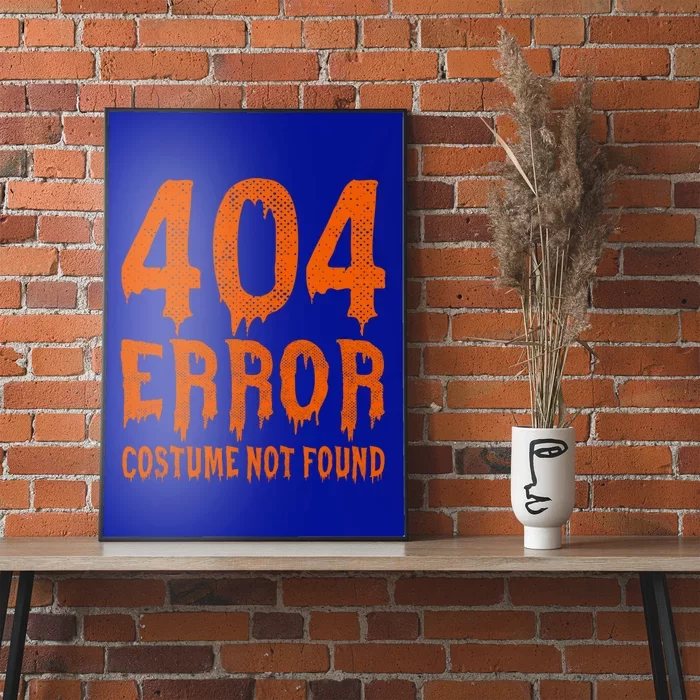 404 Error Costume Not Found Funny Halloween Cute Gift Poster