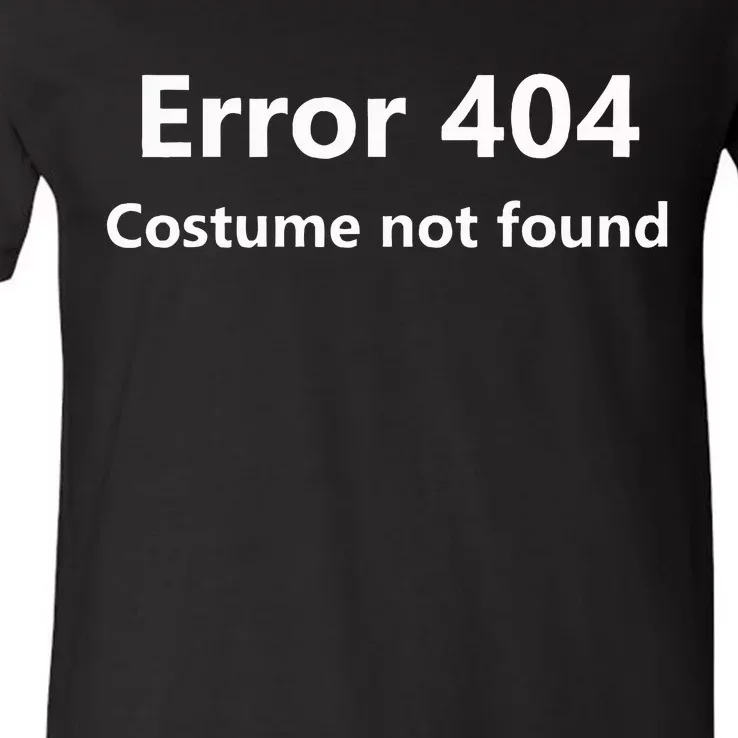 404 Error Costume Not Found Halloween Humor V-Neck T-Shirt