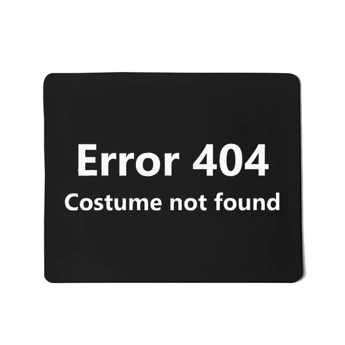 404 Error Costume Not Found Halloween Humor Mousepad