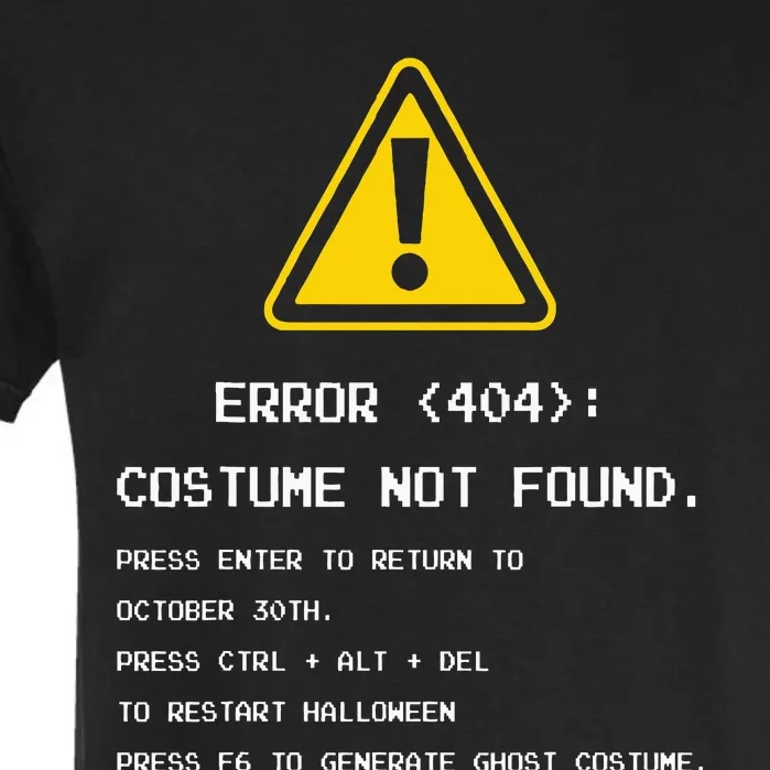 404 Error Costume Not Found Nerdy Geek Funny Computer Garment-Dyed Heavyweight T-Shirt