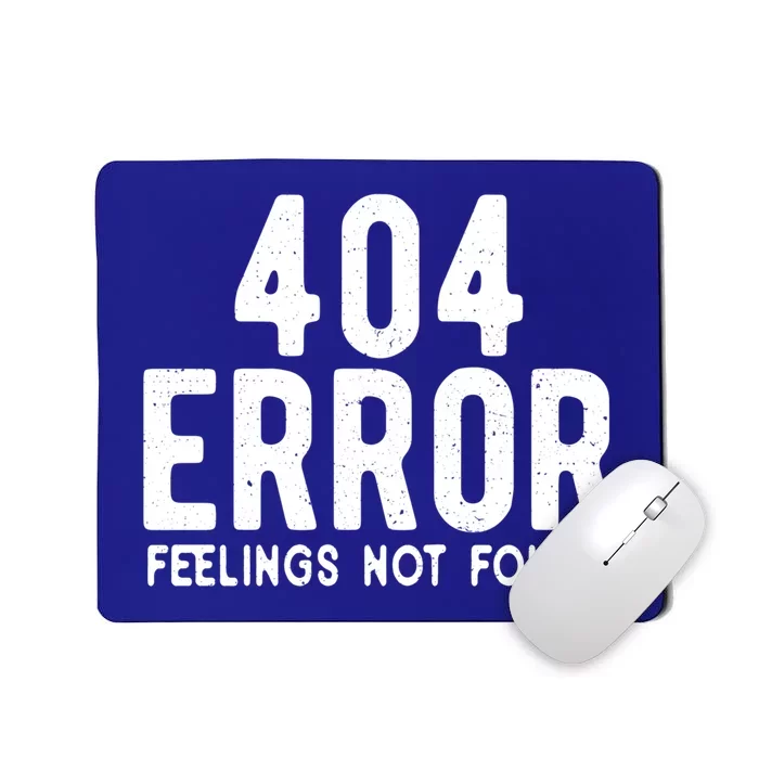 404 Error Feelings Not Found Funny Valentines Day Saying Cute Gift Mousepad