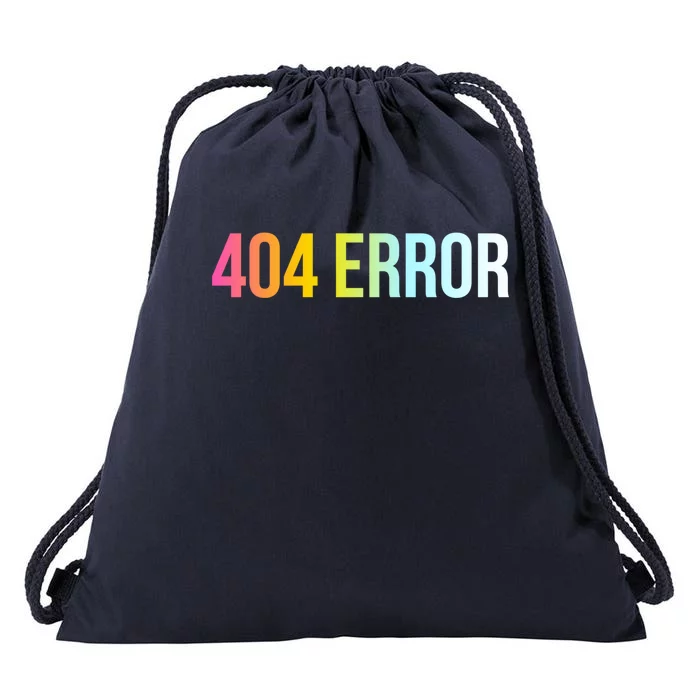 404 Error Gift Funny Cool Computer Freak Slogan Gift Drawstring Bag