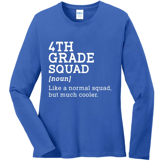 4th Fourth Grade Squad Student Teacher Back To School Gift Ladies Long Sleeve Shirt