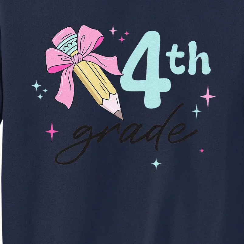 4th Grade Bow Pencil Cute Back To School First Day Of School Tall Sweatshirt