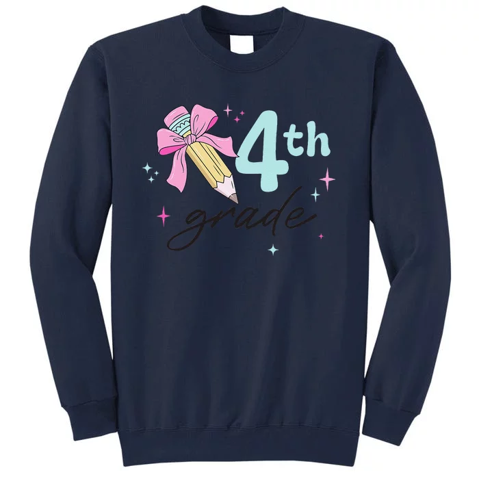 4th Grade Bow Pencil Cute Back To School First Day Of School Tall Sweatshirt