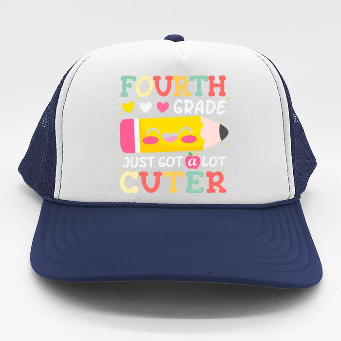 4th Grade Back To School Just Got A Lot Cuter Gift Trucker Hat