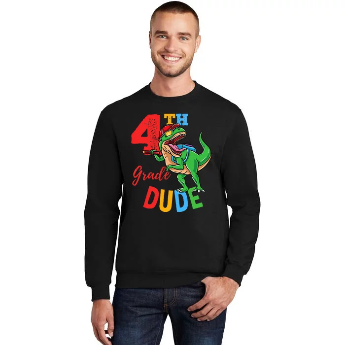 4th Grade Dude TRex Dinosaur Back To School Tall Sweatshirt