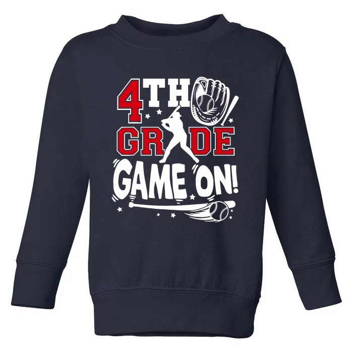 4th Grade Game On First Day Of School Baseball Fourth Grade Toddler Sweatshirt